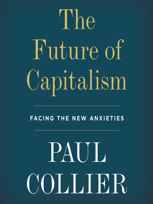 Title details for The Future of Capitalism by Paul Collier - Available